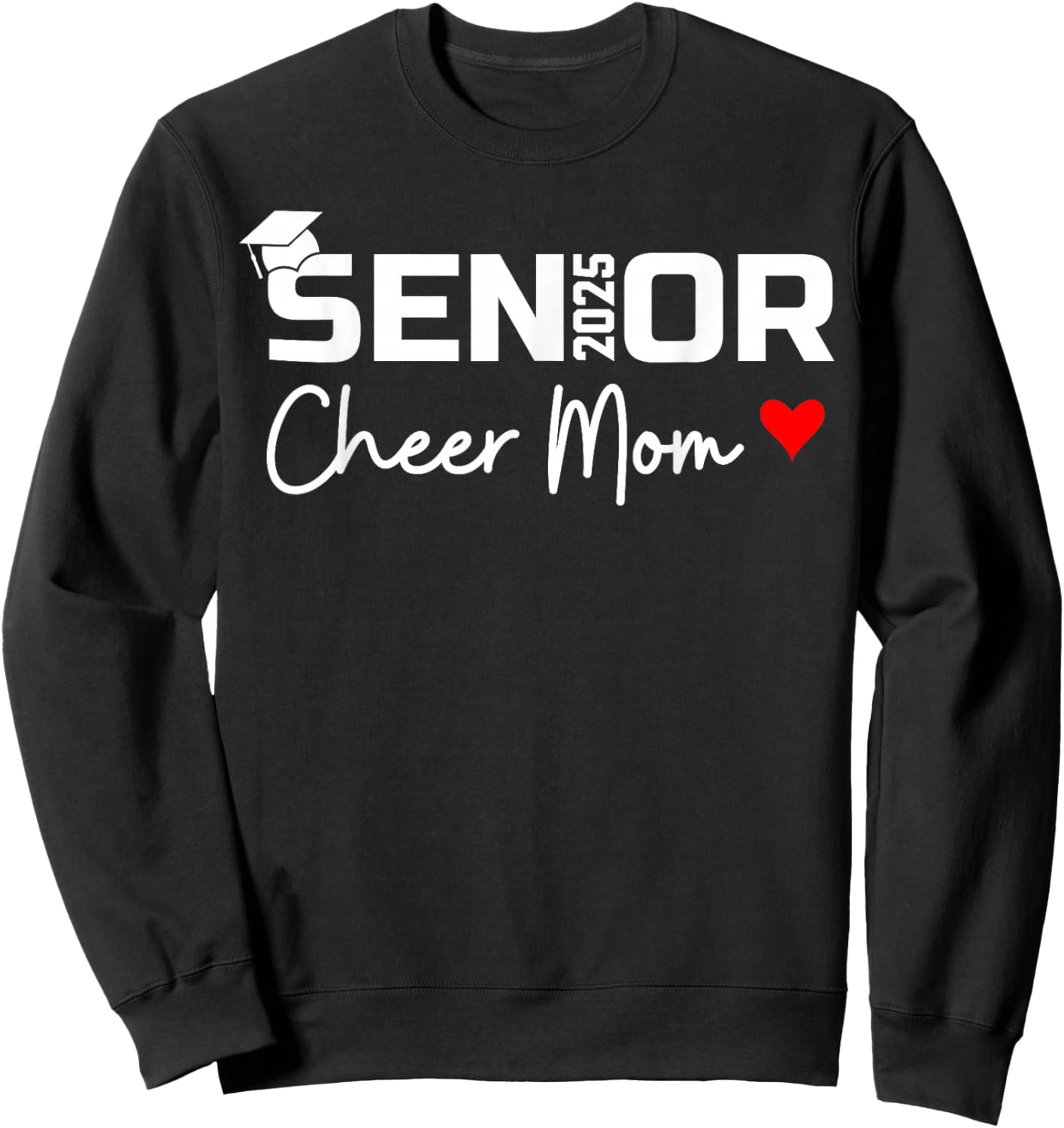 Proud Cheer Mom Of A Class Of 2025 Senior Graduate Red Heart Sweatshirt - Sweatshirt | Black