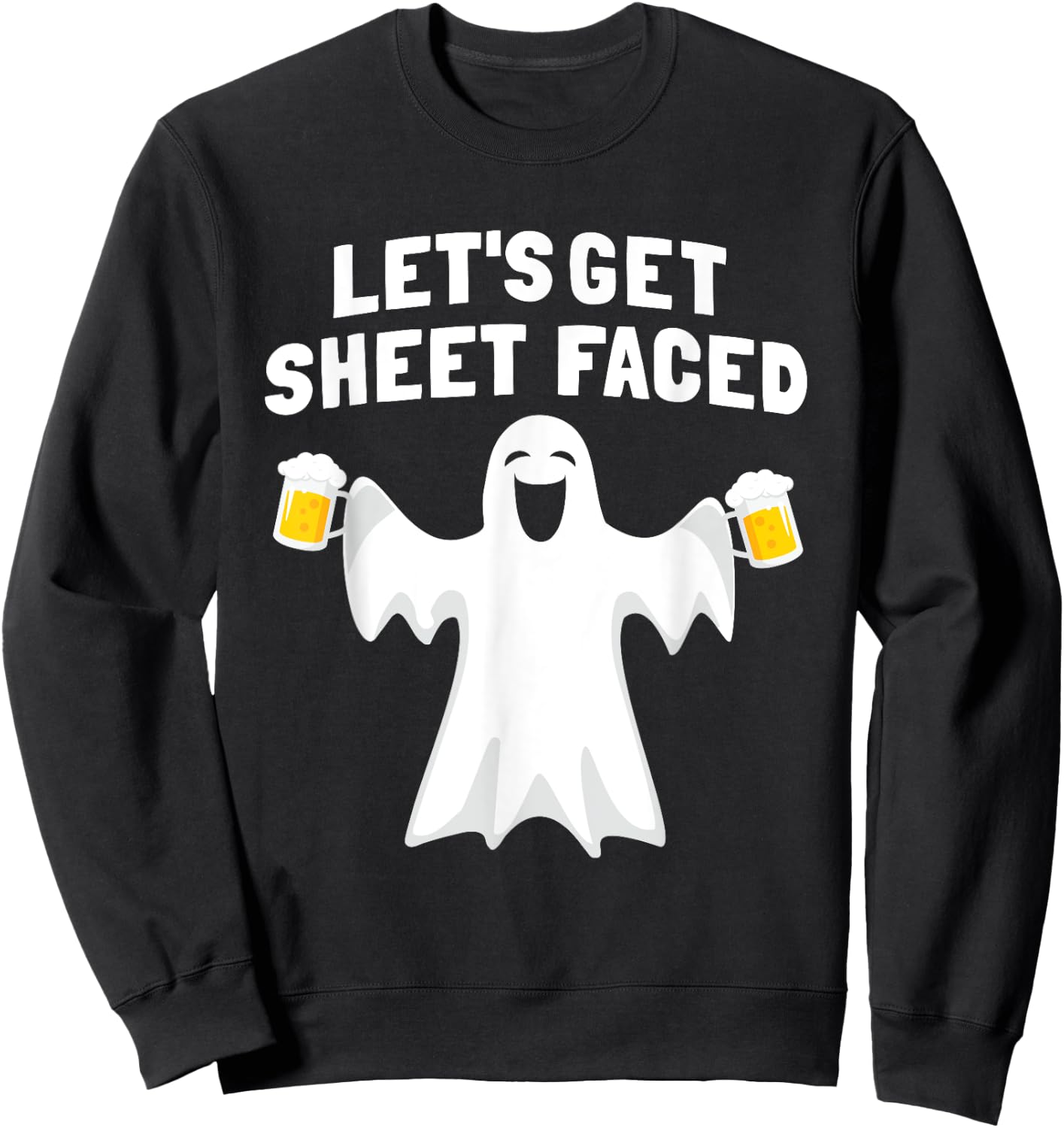 Lets Get Sheet Faced Funny Ghost Halloween Party Drinking Sweatshirt - Sweatshirt | Black