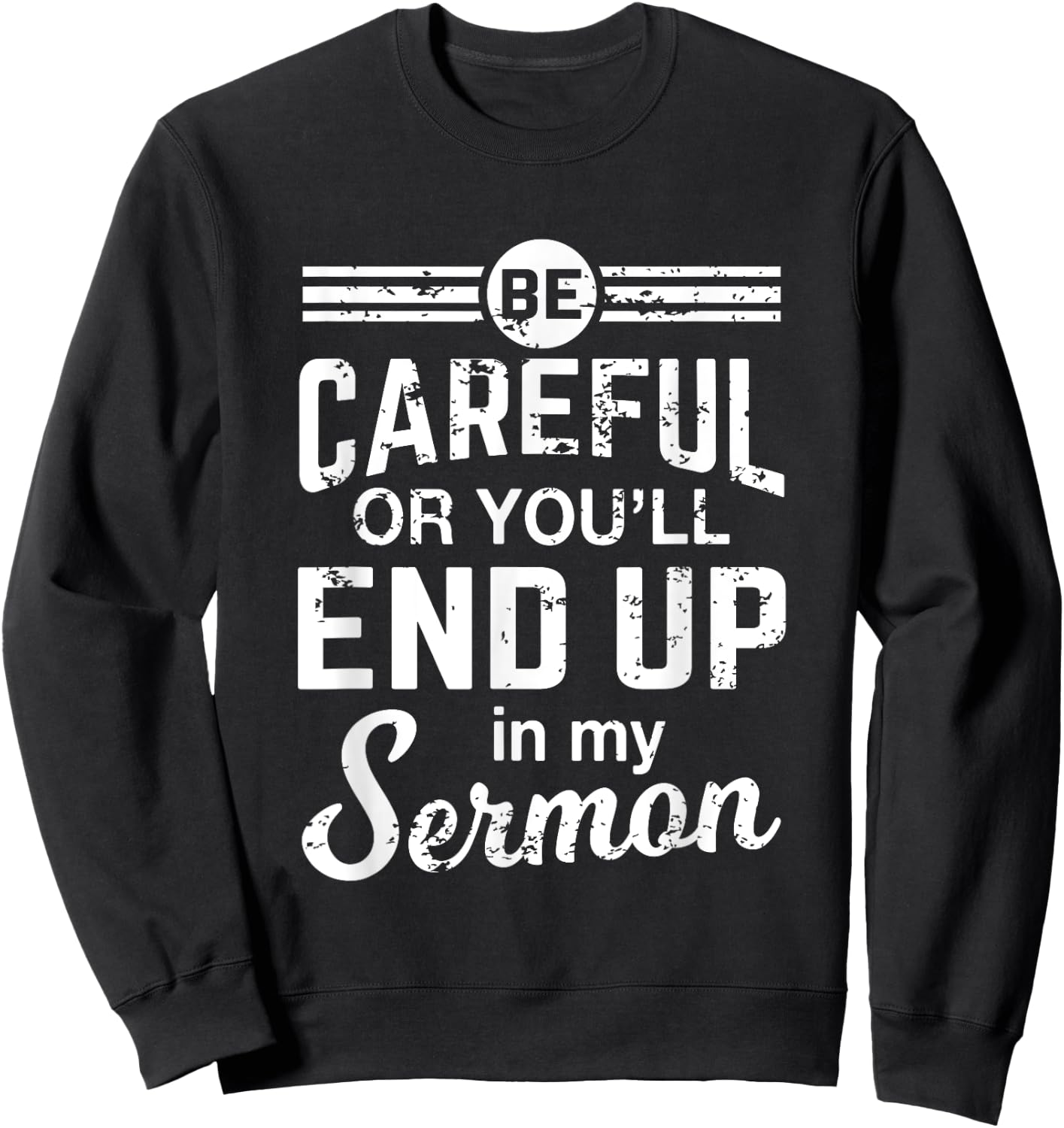 Funny Minister Shirt Pastor Appreciation Gift Sermon Sweatshirt - Sweatshirt | Black