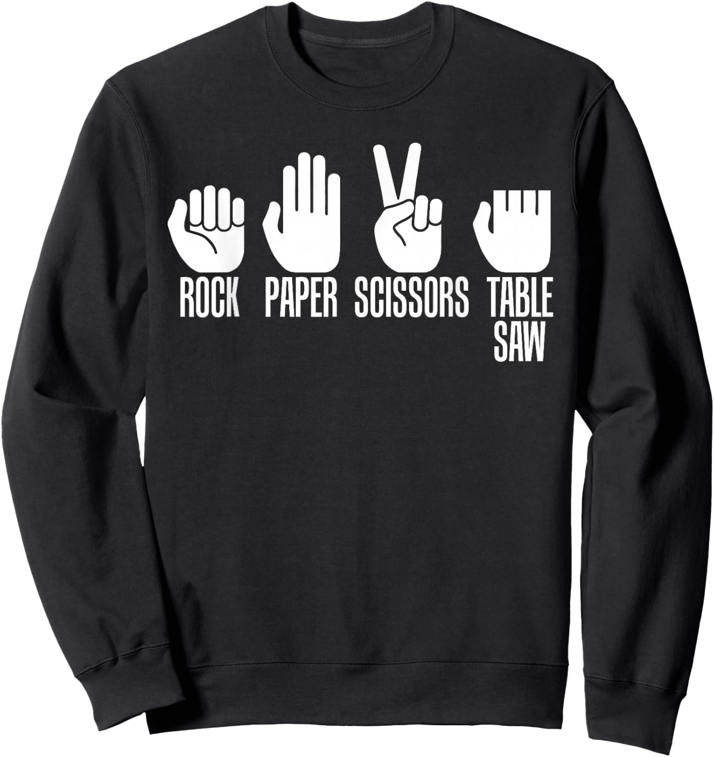 Carpenters Rock Paper Scissor Table Saw Fathers Day Sweatshirt - Sweatshirt | Black