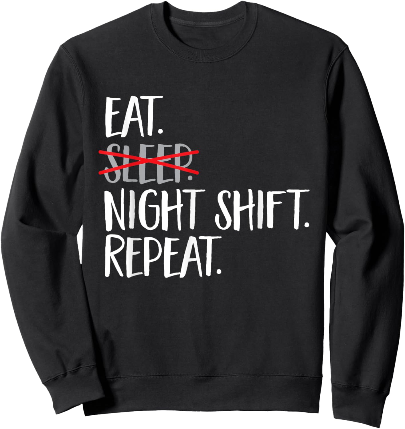Night Shift Nurse Overnight Shift Night Shift Sweatshirt - Sweatshirt | Black