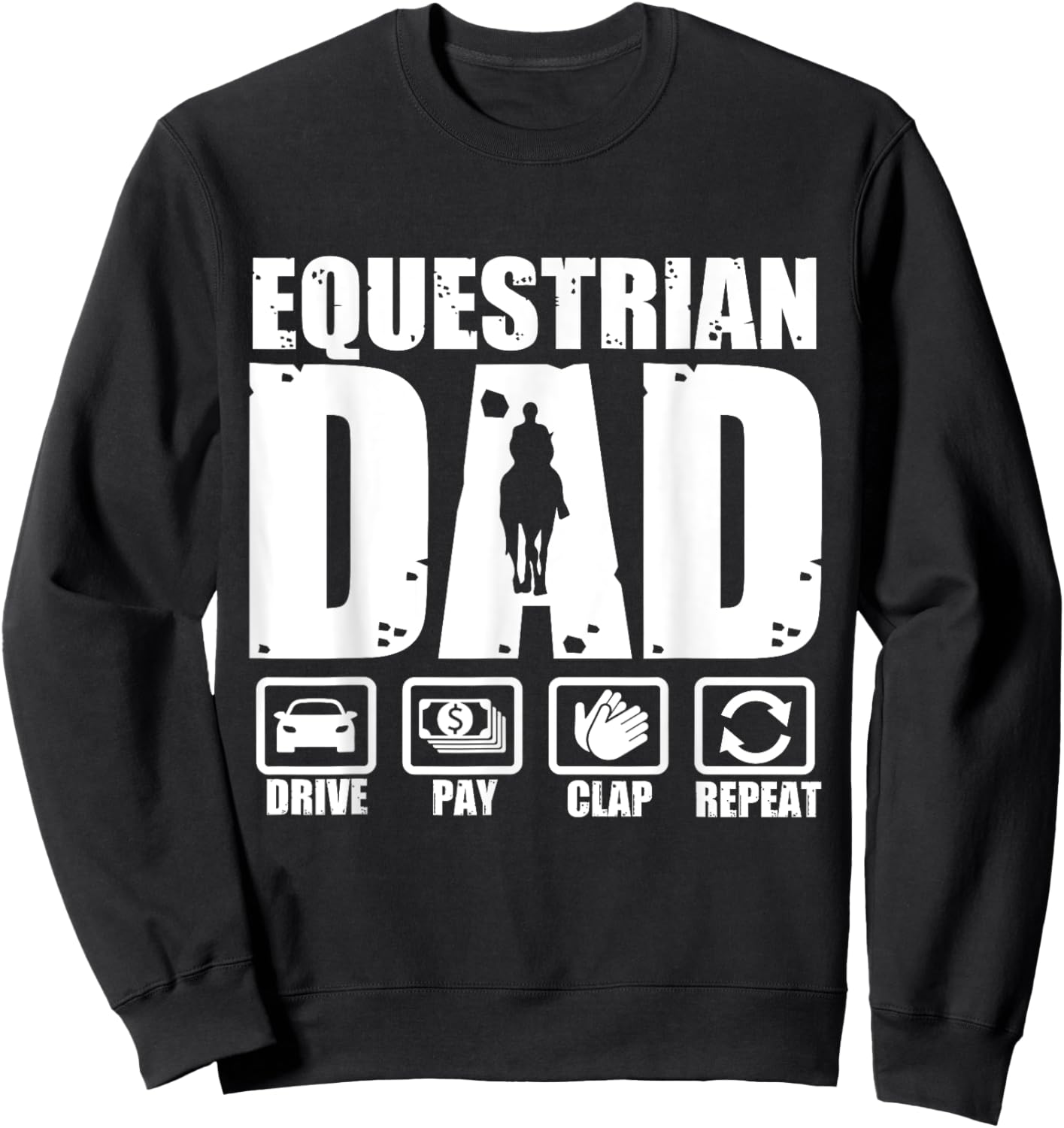 Funny Equestrian Dad Horse Rider Father Humor Fathers Day Sweatshirt - Sweatshirt | Black