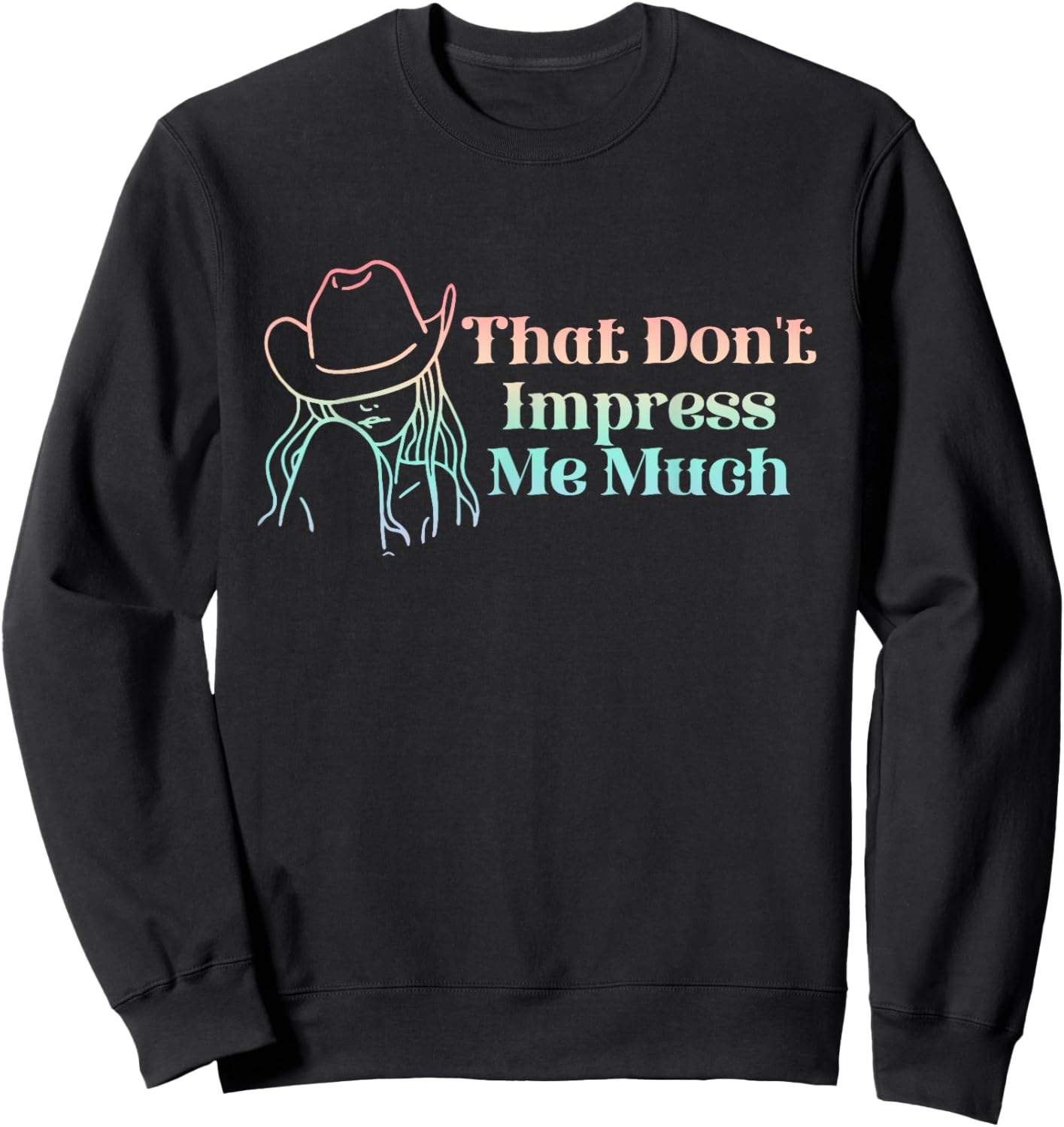 That Don't Impress Me Much Apparel Sweatshirt - Sweatshirt | Black