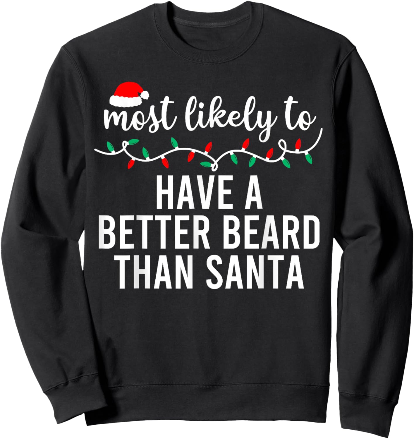 Most Likely to Christmas Shirt Matching Family Pajamas Funny Sweatshirt - Sweatshirt | Black
