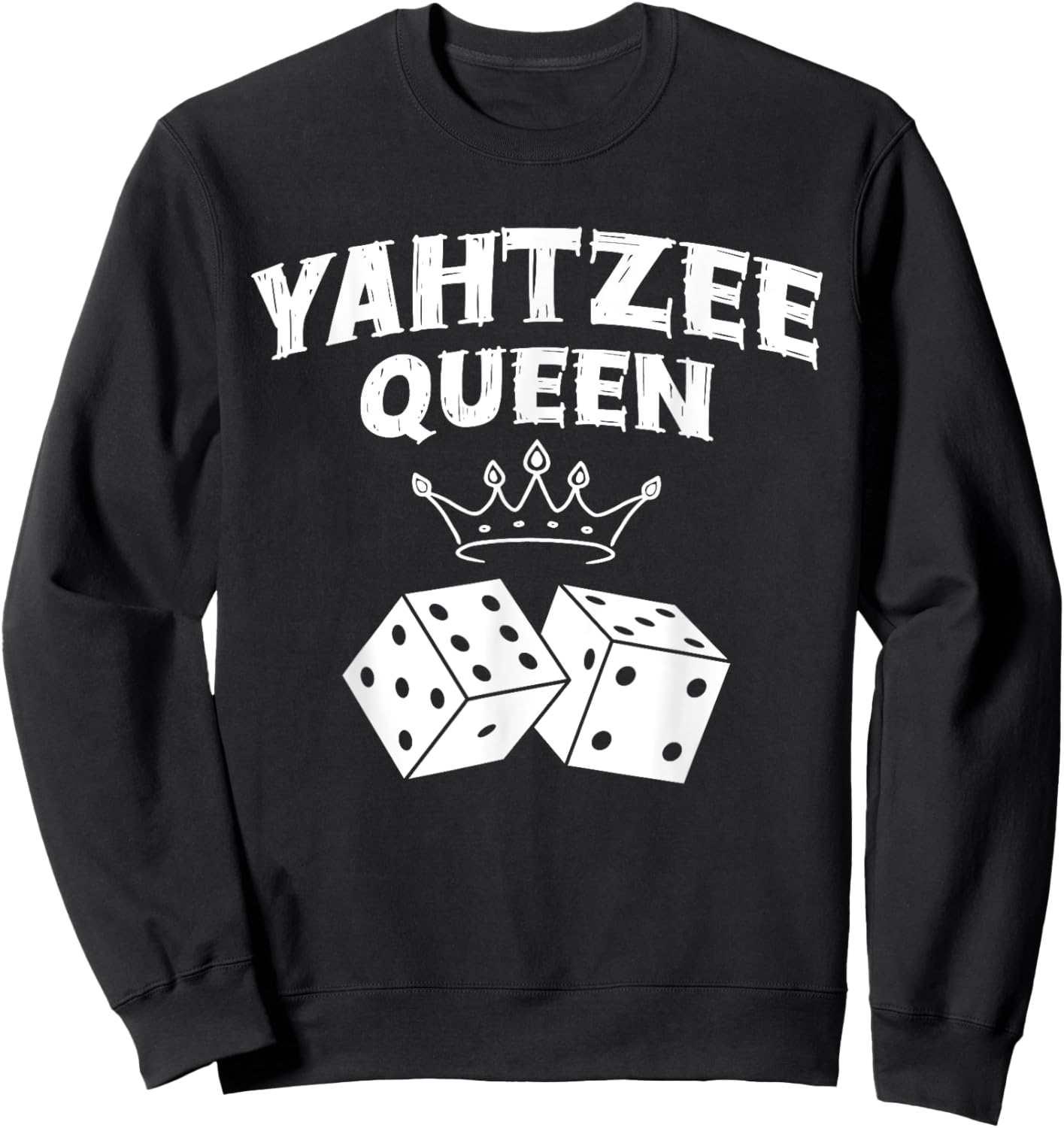 Yahtzee Queen Dice Game Game Night Sweatshirt - Sweatshirt | Black