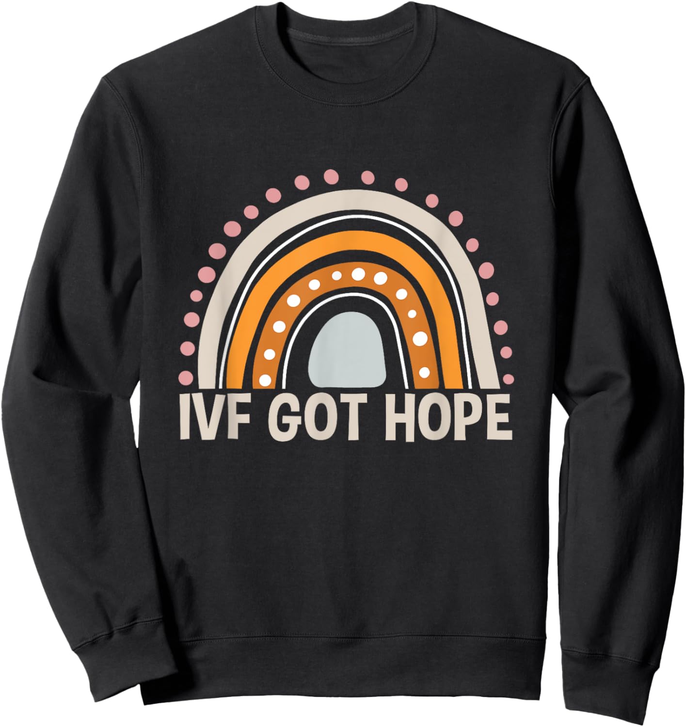 Ivf Got Hope Ivf-Warrior Ivf Baby Announcement Boho Rainbow Sweatshirt - Sweatshirt | Black