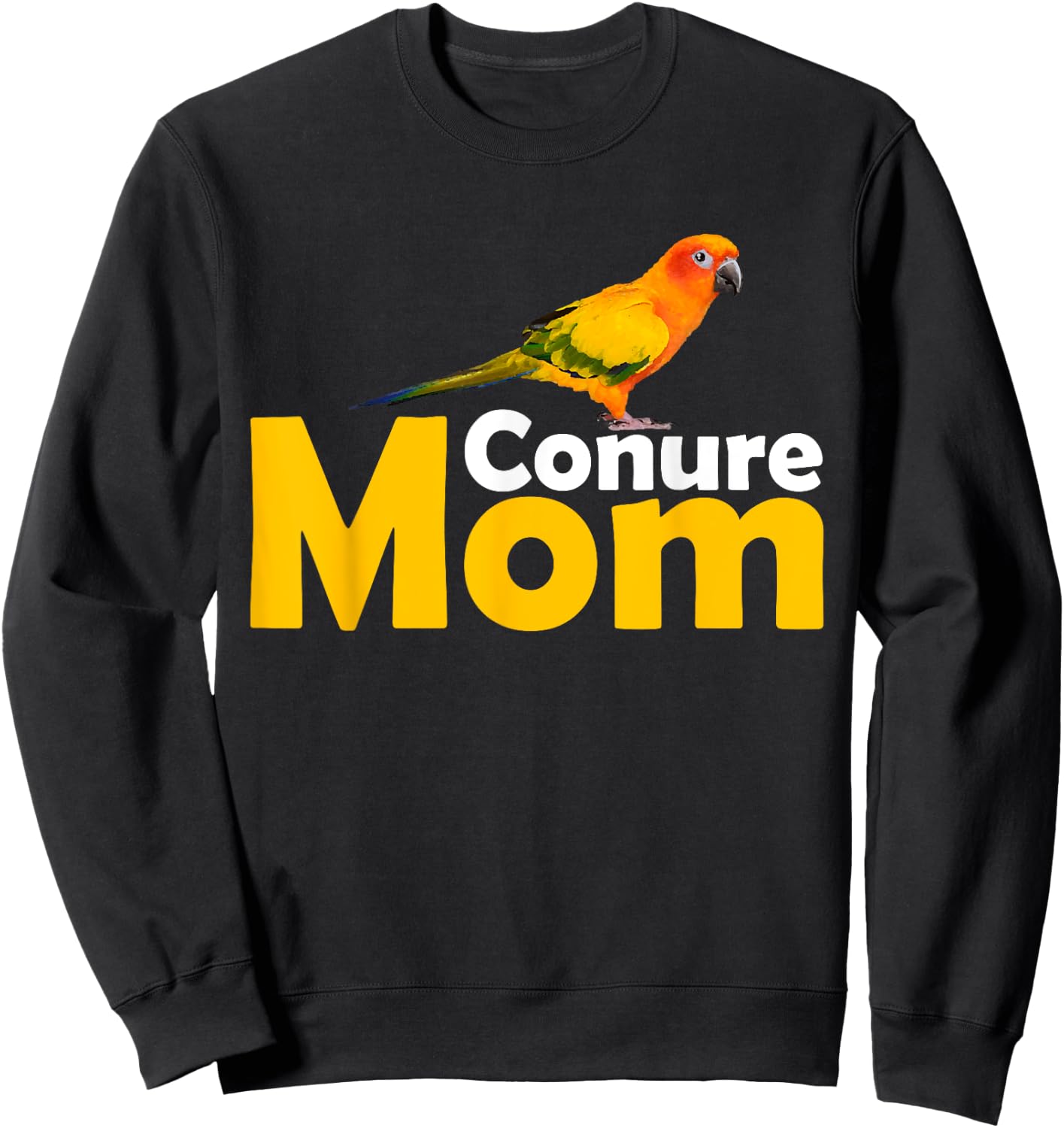 Sun Conure Mom Bird Lover Gift Sweatshirt - Sweatshirt | Black
