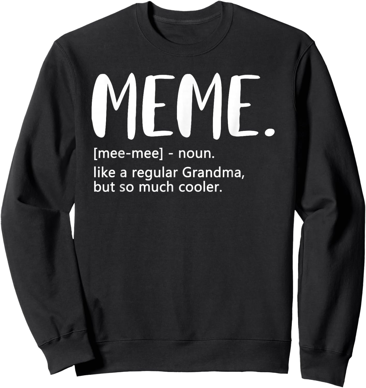 Meme Shirts Mother's Day idea for Grandma Meme Sweatshirt - Sweatshirt | Black