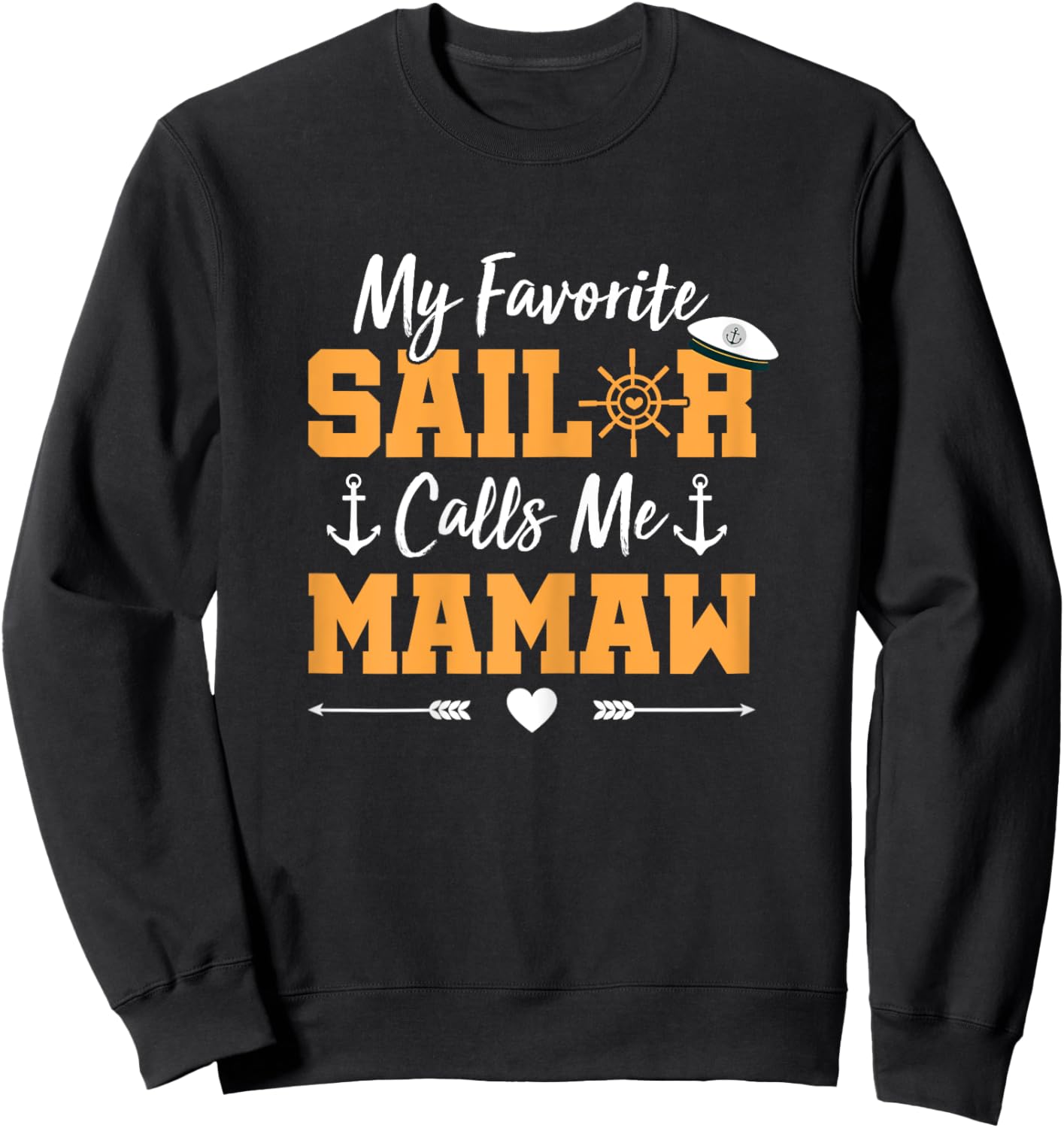 My Favorite Sailor Calls Me Mamaw - Funny Sailing Grandma Sweatshirt - Sweatshirt | Black