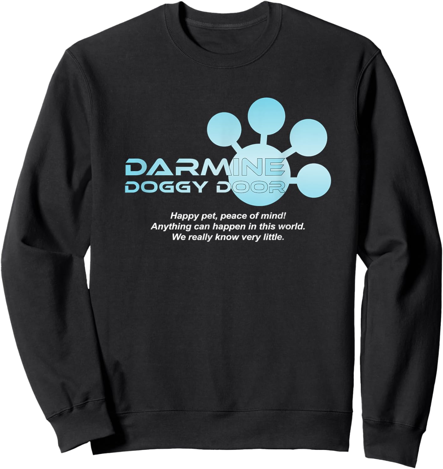 Darmine Doggy Door - I think you should leave Sweatshirt - Sweatshirt | Black