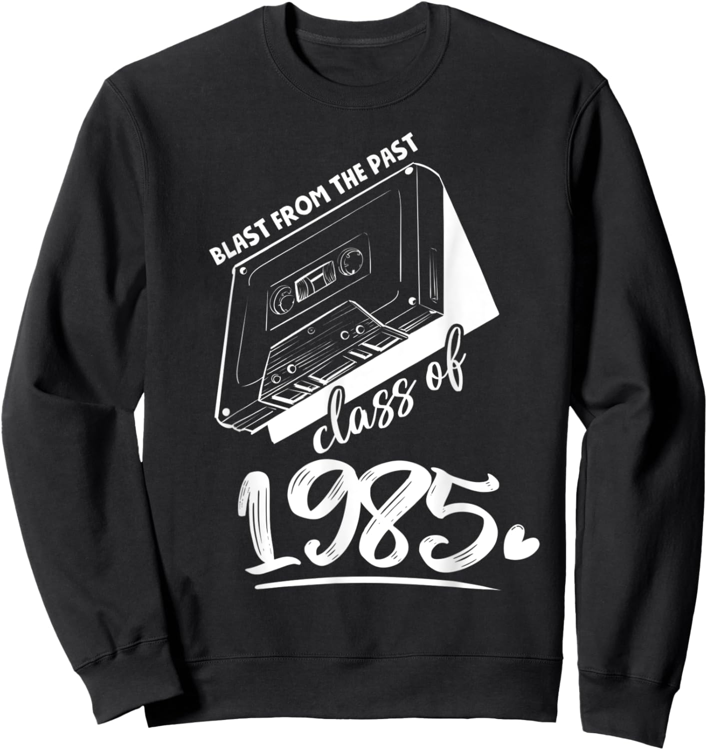 Reunion Class of 1985 School Graduation Blast From The Past Sweatshirt - Sweatshirt | Black