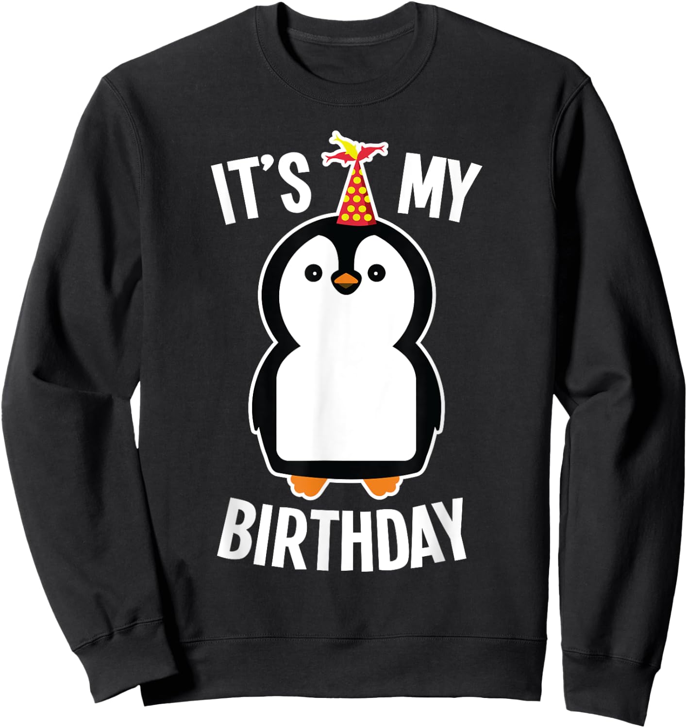 Penguin Birthday Shirt - It's My Birthday Sweatshirt - Sweatshirt | Black
