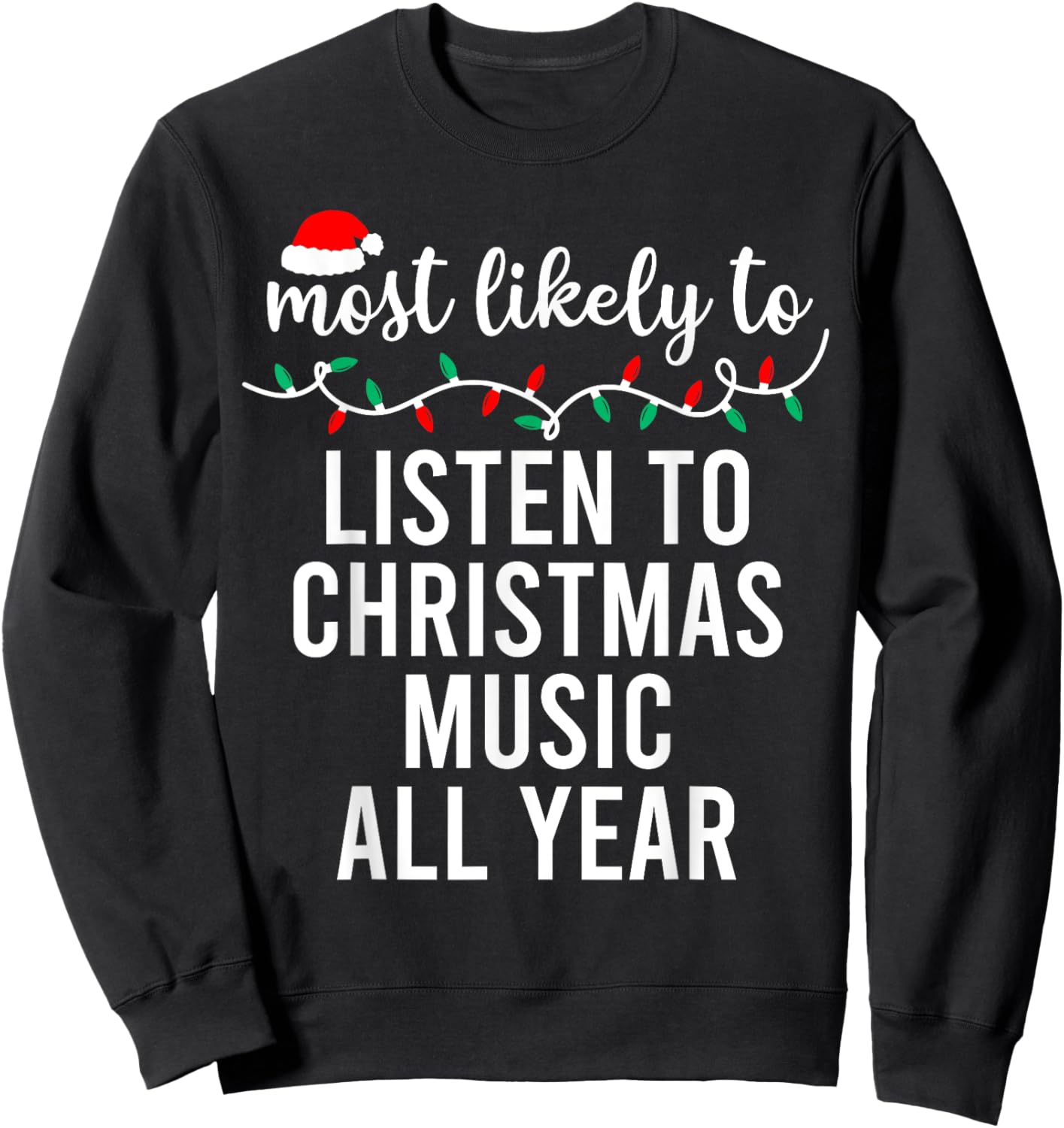 Most Likely To Christmas Shirt Matching Family Pajamas Funny Sweatshirt - Sweatshirt | Black