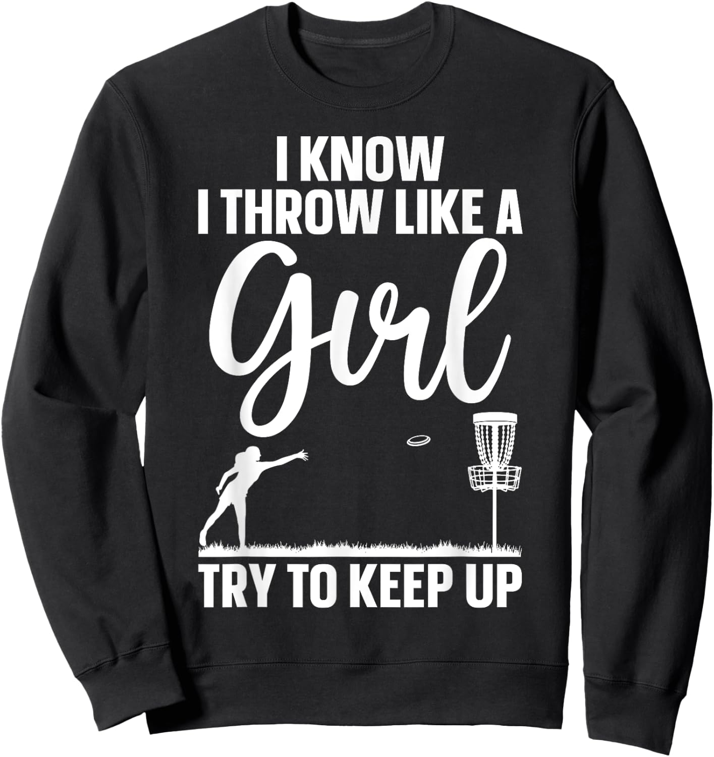 Funny Disc Golf Design For Girl Women Disc Golf Lover Sweatshirt - Sweatshirt | Black