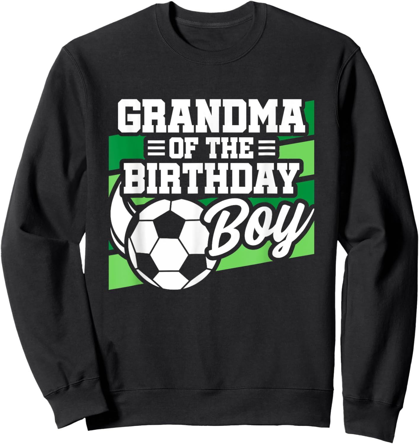 Soccer Birthday - Birthday Grandma - Boys Soccer Birthday Sweatshirt - Sweatshirt | Black