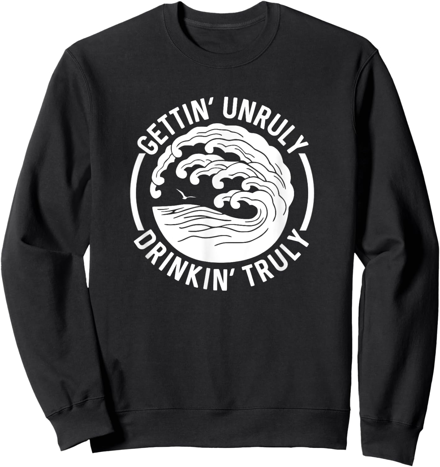 Gettin' Unruly Drinkin' Hard Seltzer Summer Beach Alcohol Sweatshirt - Sweatshirt | Black