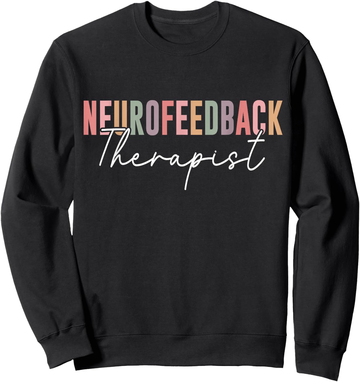 Neurofeedback Therapist Mental Health Therapy Practitioner Sweatshirt - Sweatshirt | Black