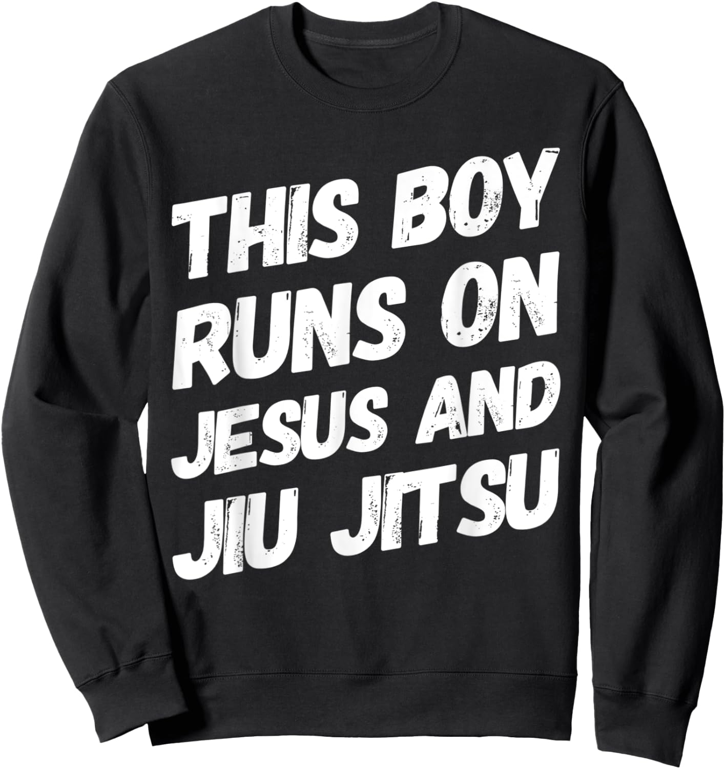This Boy Runs On Jesus And Jiu Jitsu Christian Gift Sweatshirt - Sweatshirt | Black