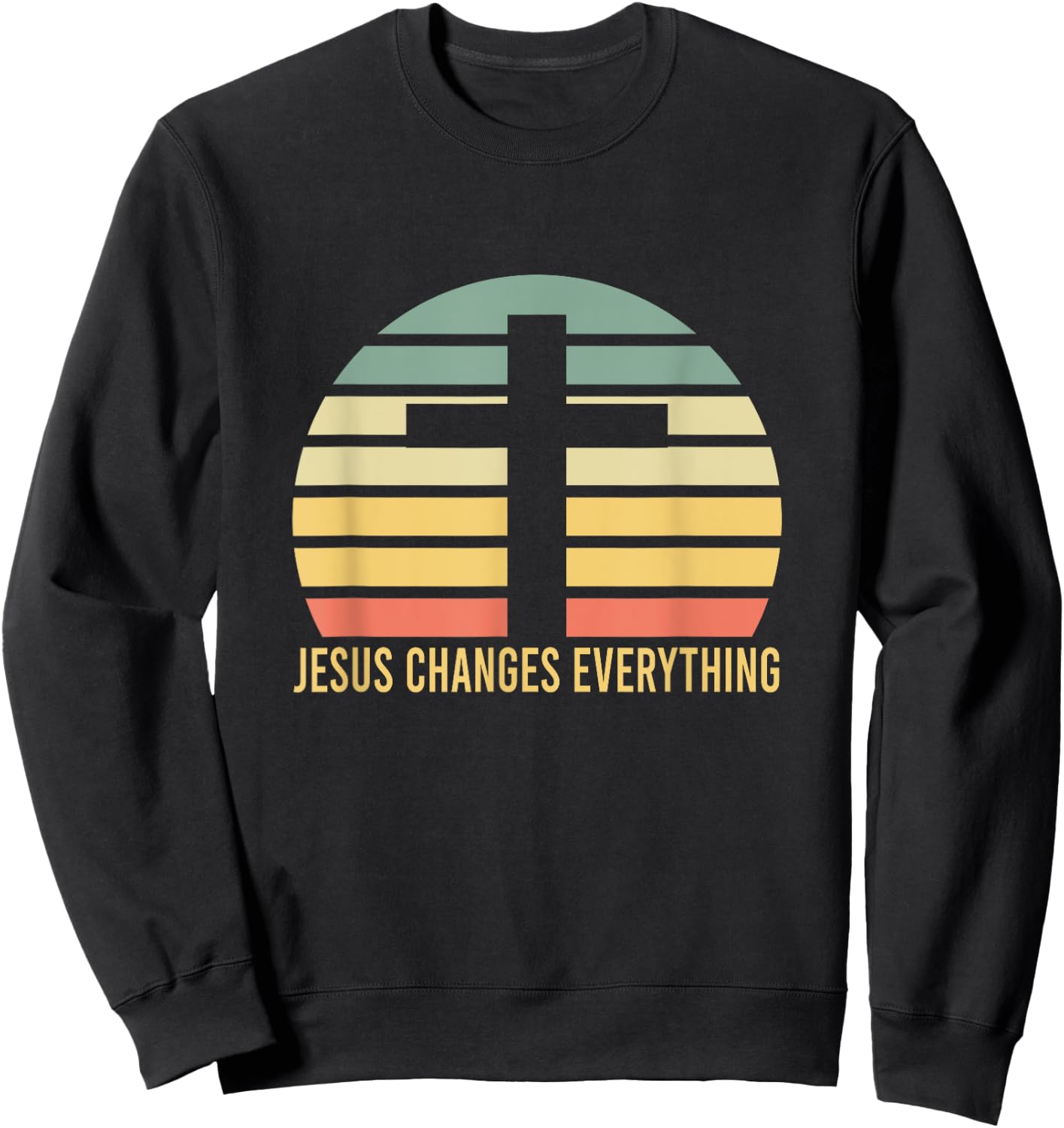 Jesus Changes Everything Jesus Sweatshirt - Sweatshirt | Black