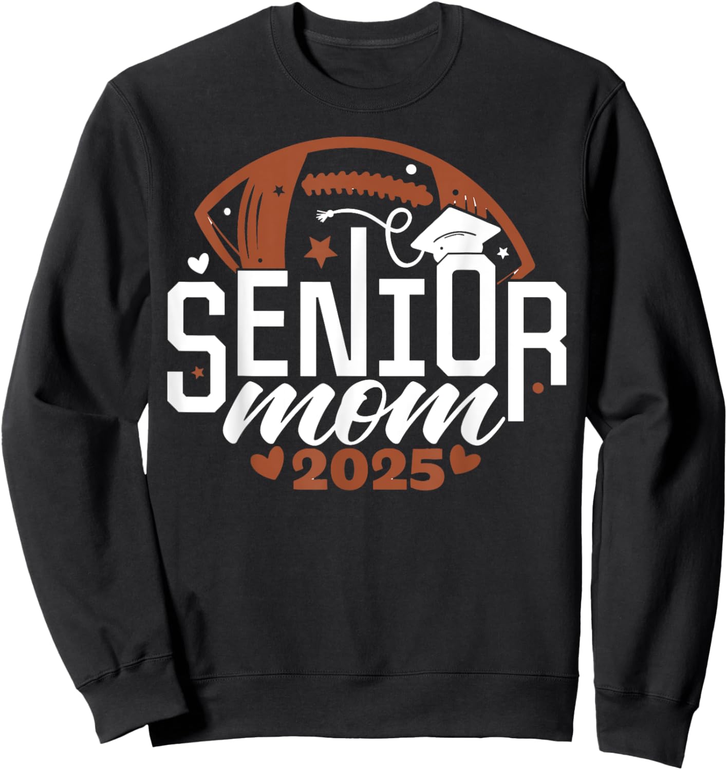 Senior Football Mom Shirts Class Of 2025 Senior Mama 2024 Sweatshirt - Sweatshirt | Black