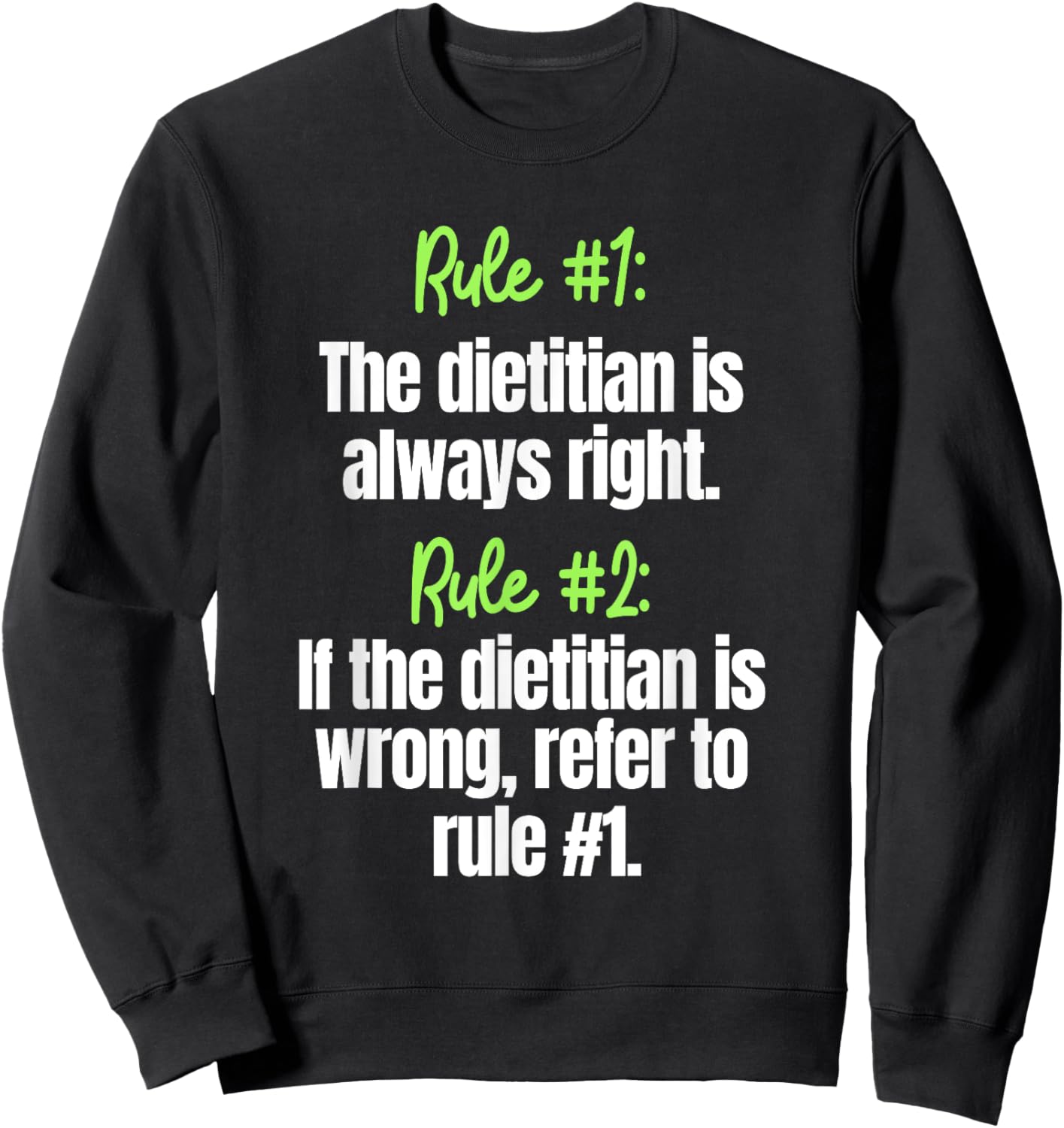 Nutritionist Dietician RDN Medical Dietitian Rules Sweatshirt - Sweatshirt | Black