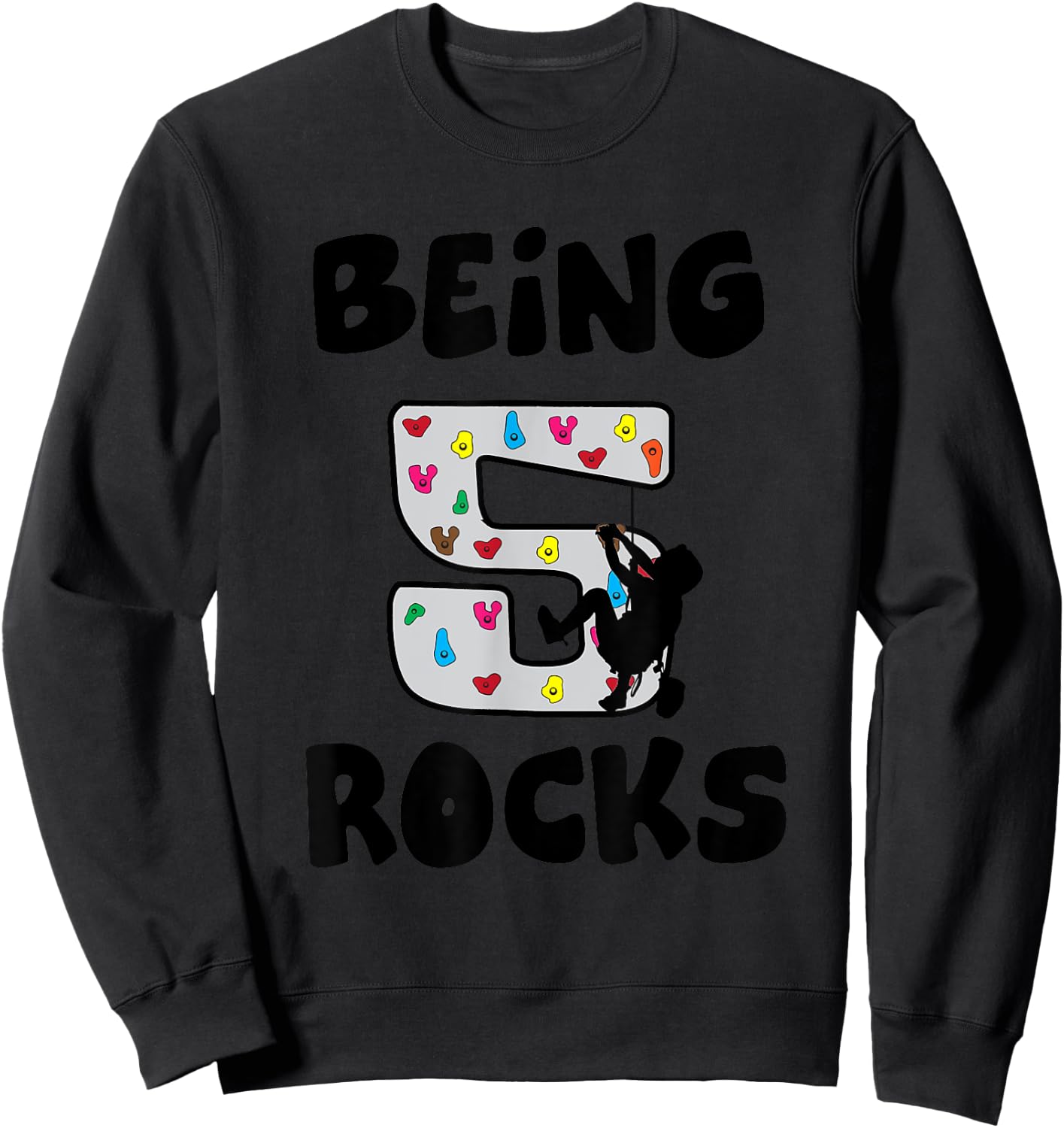 Rock Climbing Funny 5 Years Old 5th Birthday Gift Kids Sweatshirt - Sweatshirt | Black
