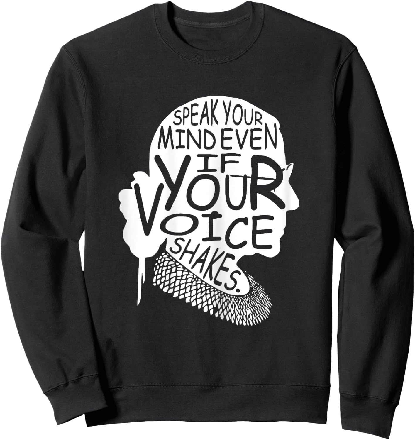 Speak Your Mind Even If Your Voice Shakes RBG Sweatshirt - Sweatshirt | Black