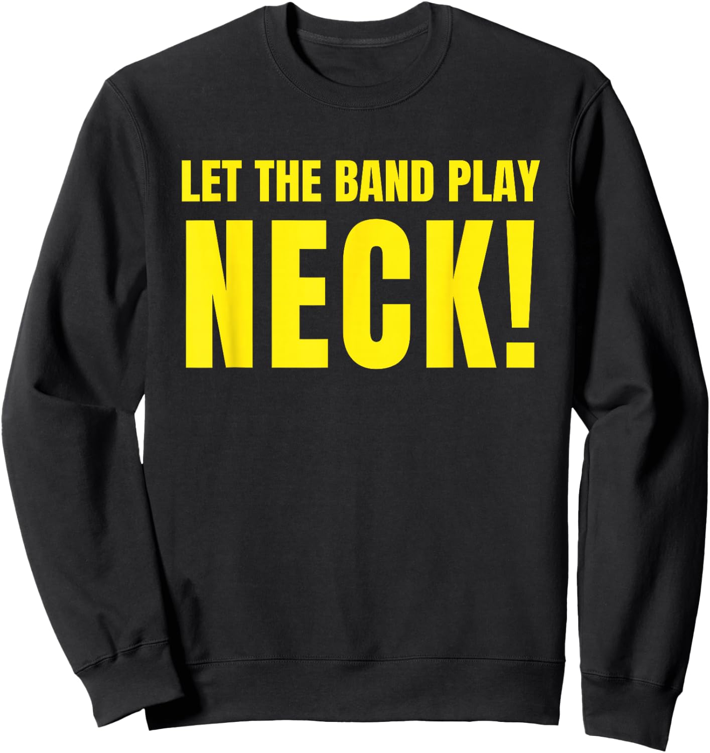 Let The Band Play Neck Shirt - STTDB Shirt For Tiger Fans Sweatshirt - Sweatshirt | Black