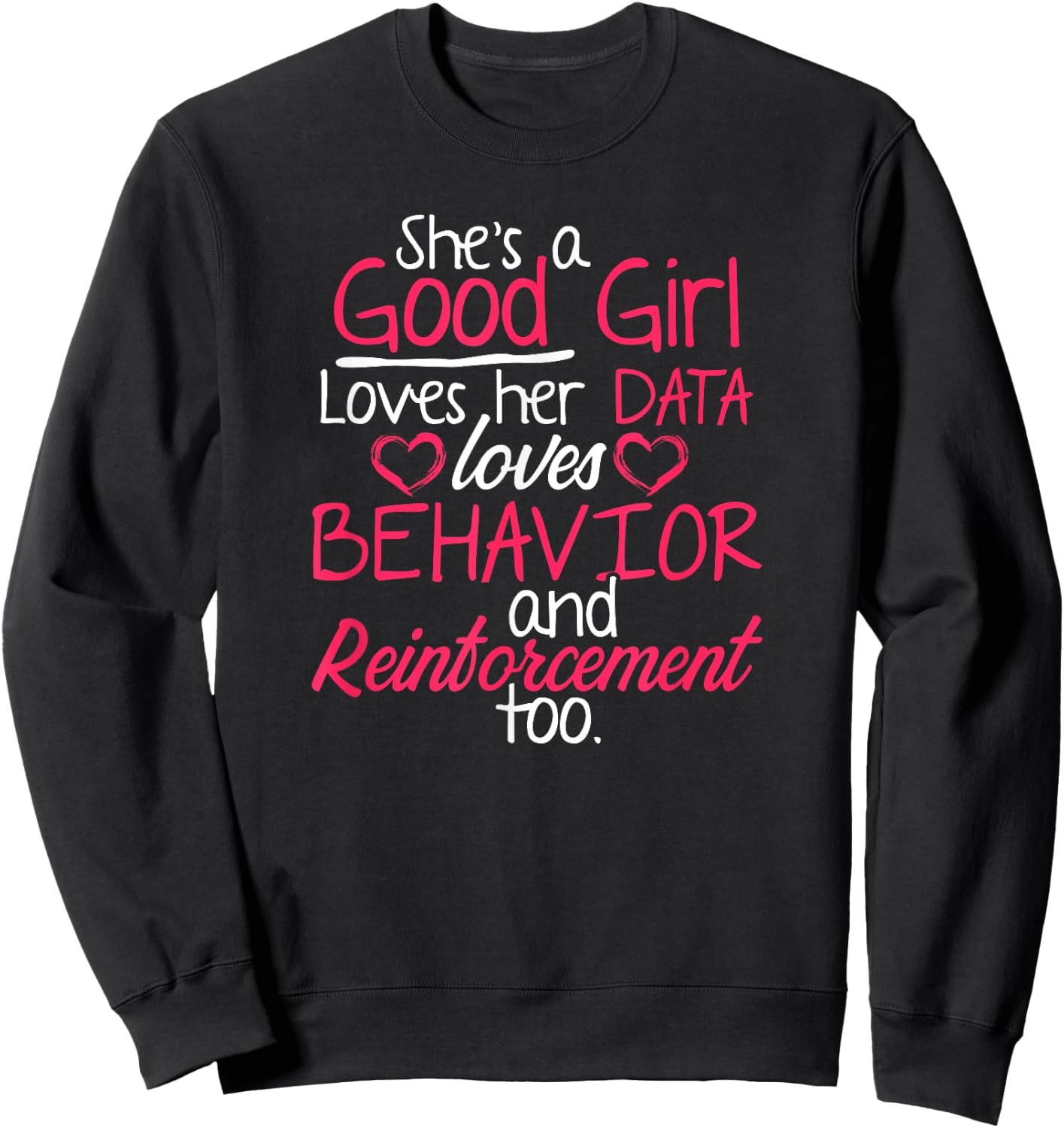 Behavior Technician Reinforcement Behavioral Tech RBT Sweatshirt - Sweatshirt | Black