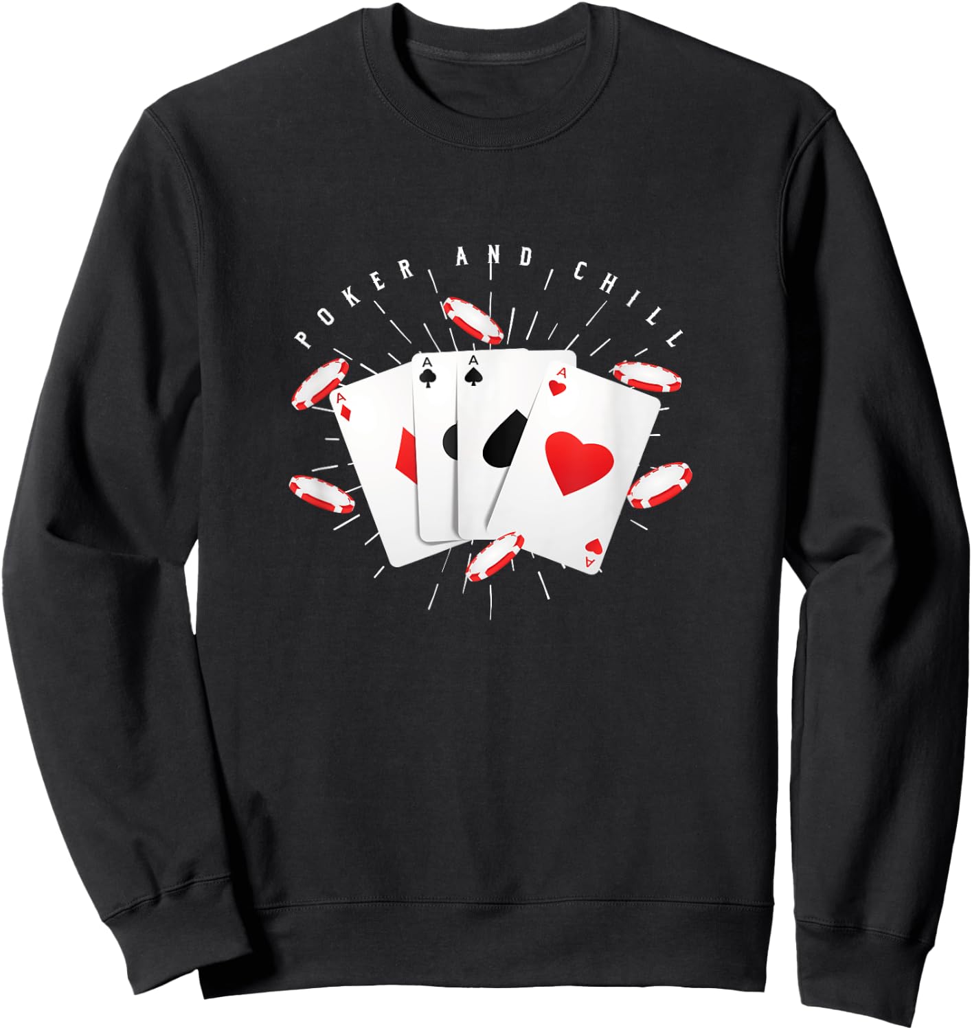 Poker and Relax Aces Card Game Poker Player Money Sweatshirt - Sweatshirt | Black