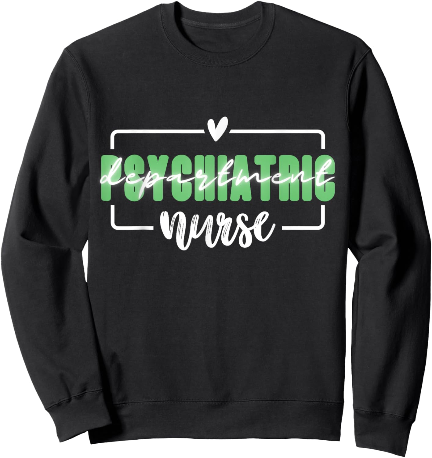 Funny Nurse Psychiatric Mental Health Department Room RN Sweatshirt - Sweatshirt | Black