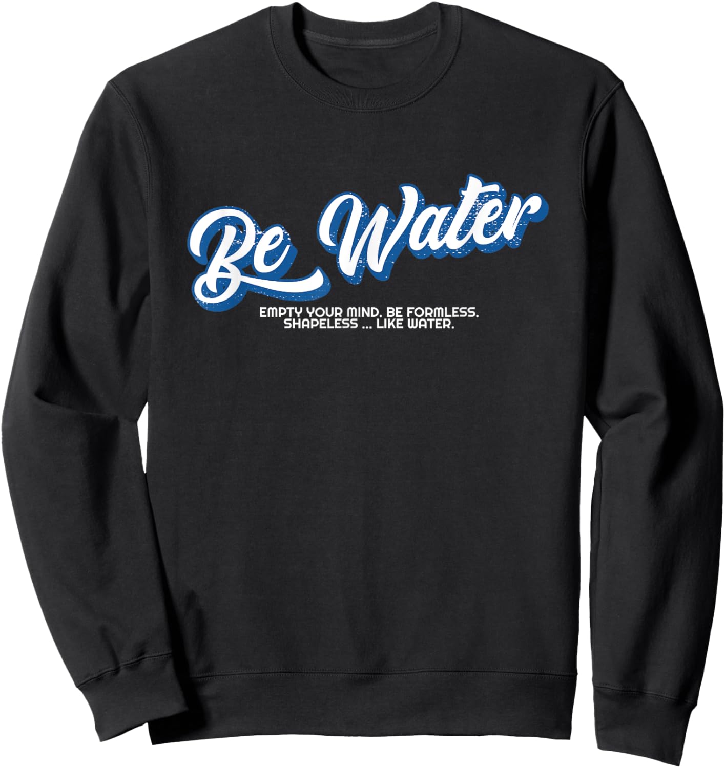Like Water My Friend Shaolin Dragon Lee Quote Kung Fu Sweatshirt - Sweatshirt | Black