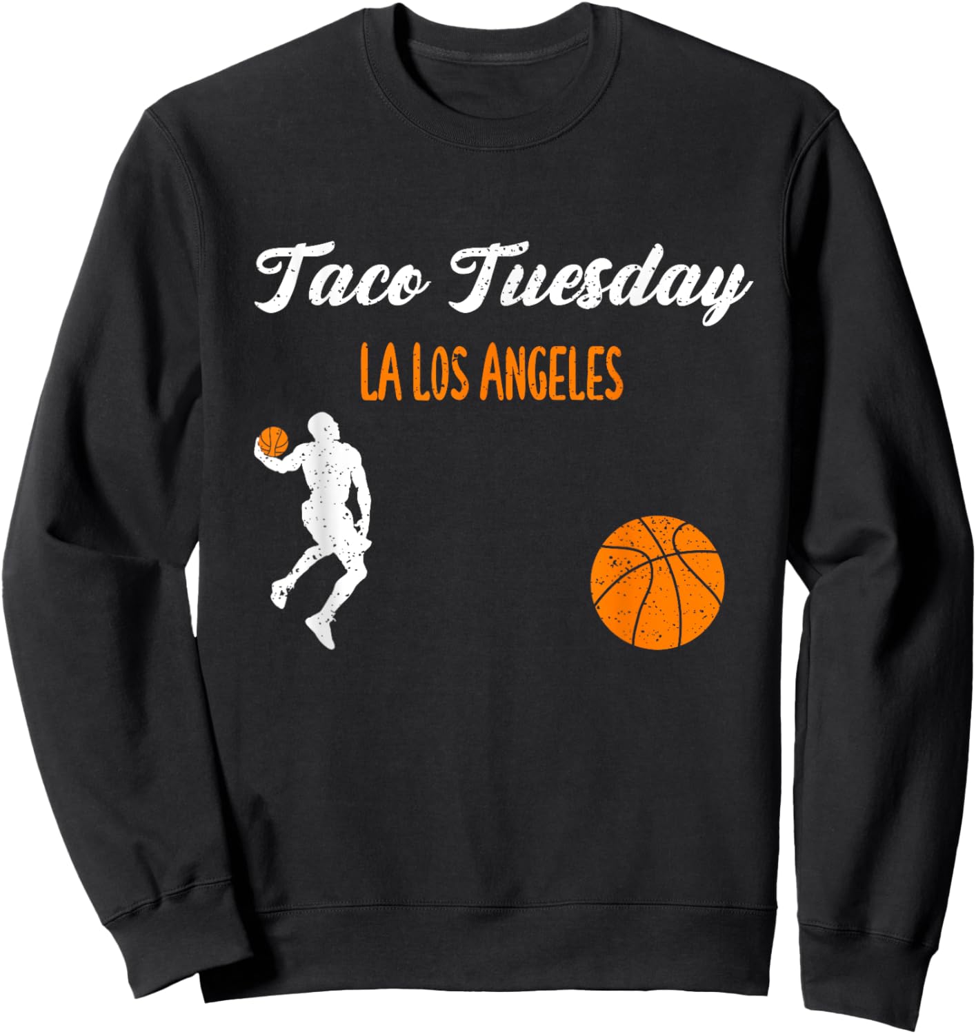 LA Taco Tuesday: Taco Tuesday LA Los Angeles - Basketball Sweatshirt - Sweatshirt | Black