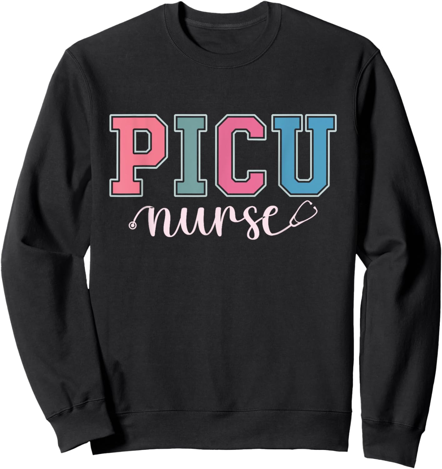 Cute PICU Nurse Sweatshirt - Sweatshirt | Black