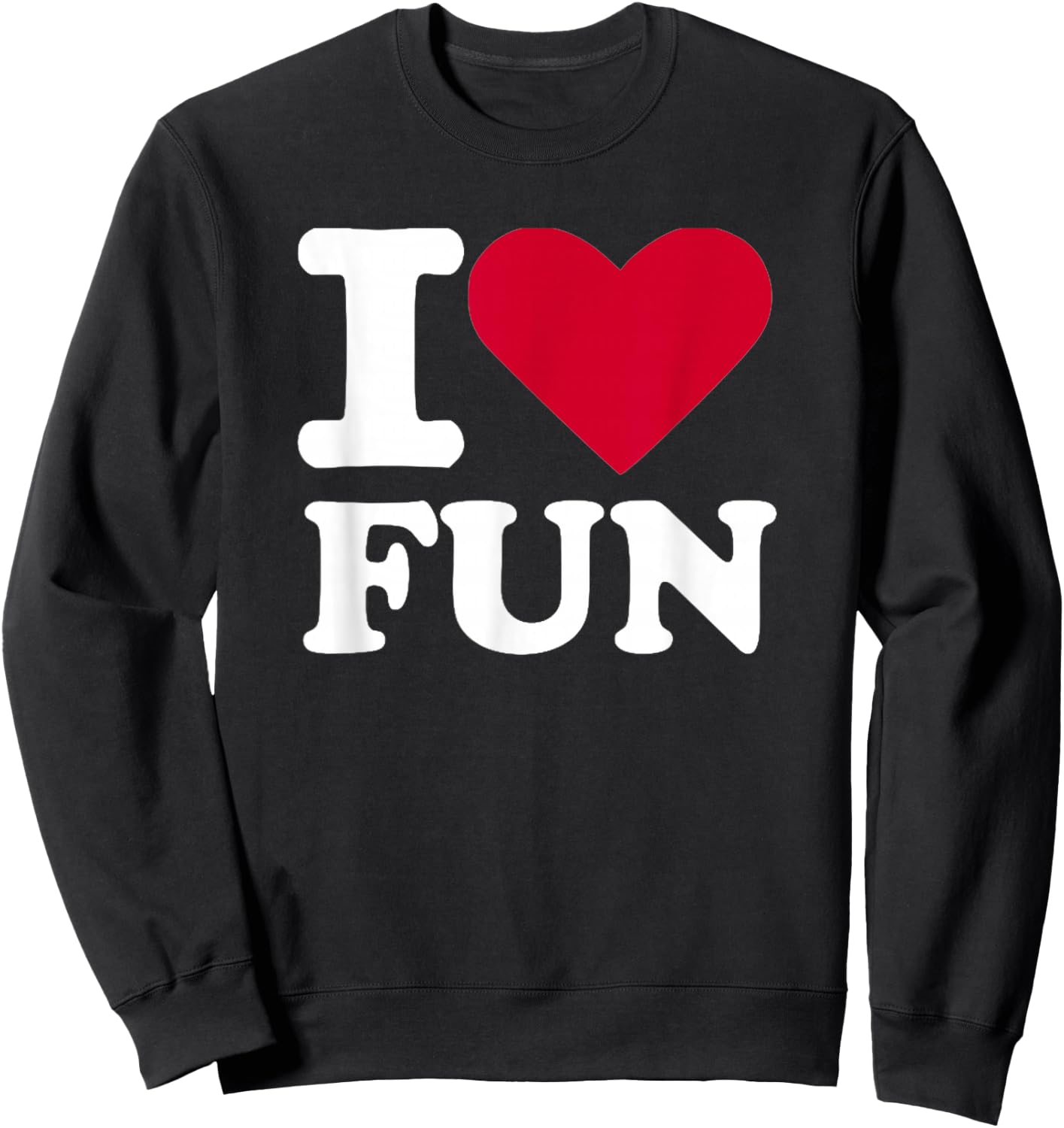 I love fun Sweatshirt - Sweatshirt | Black