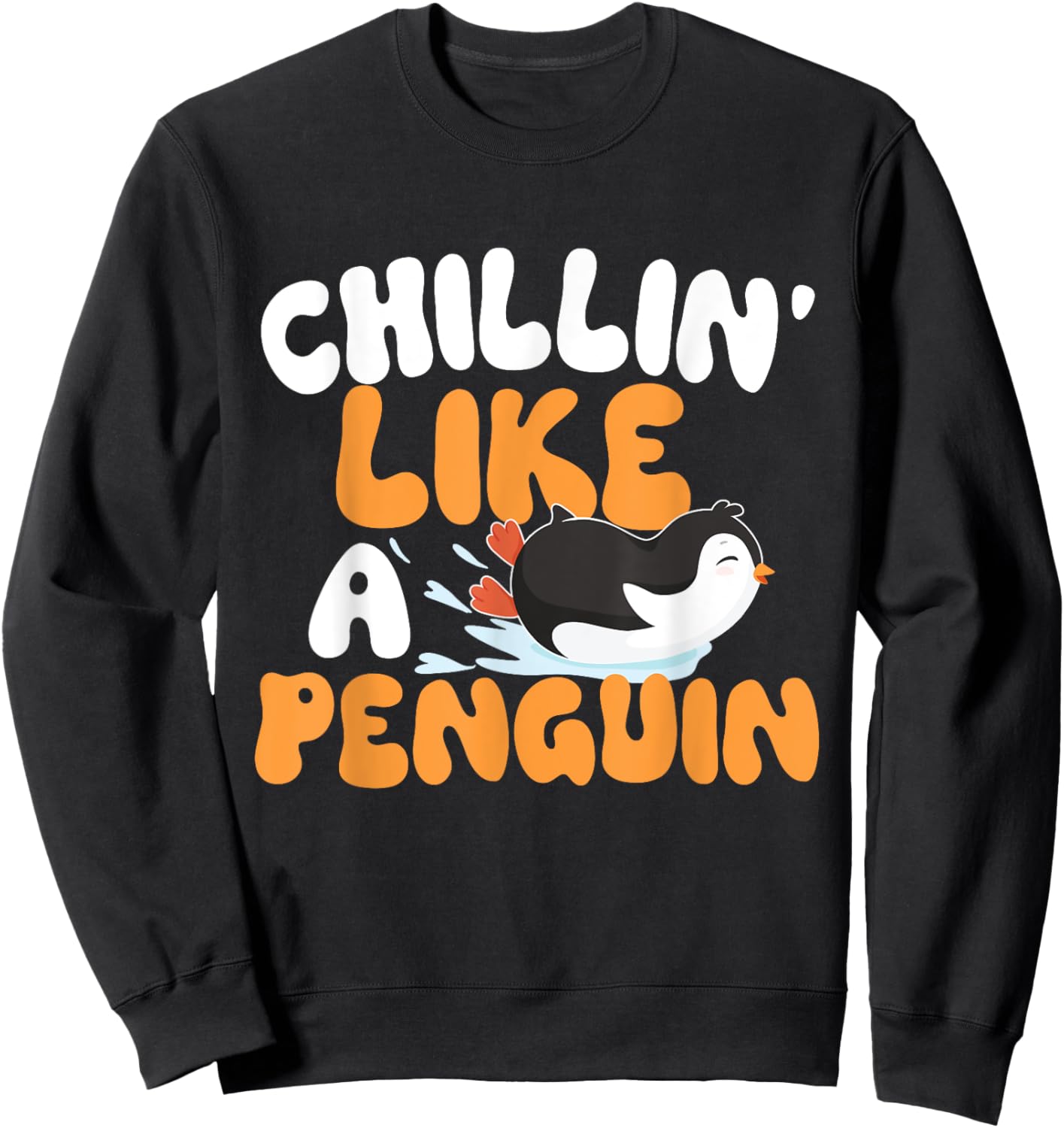 Penguin Lover Shirts - Chillin' Like A Penguin - Penguin Lover Bird Watcher Sweatshirt - Sweatshirt | Black