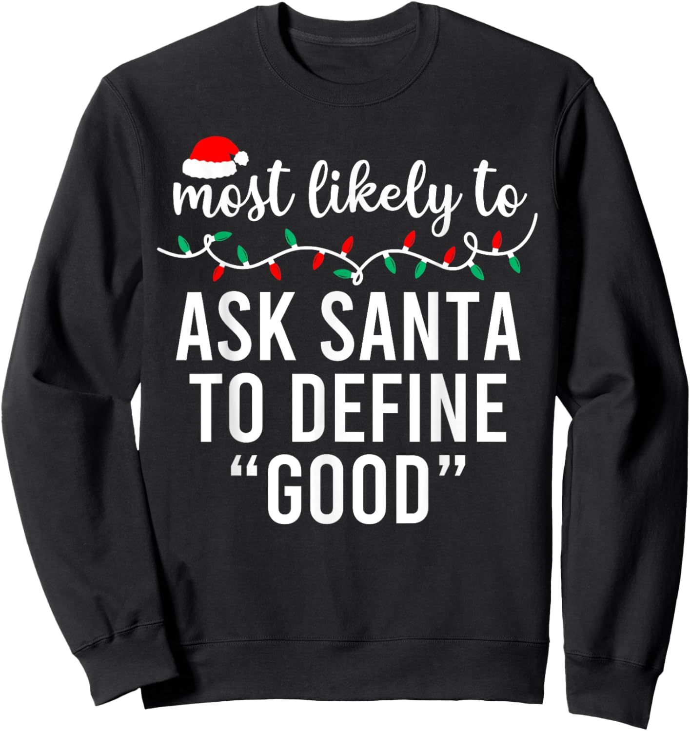 Most Likely To Christmas Shirt Matching Family Pajamas Funny Sweatshirt - Sweatshirt | Black