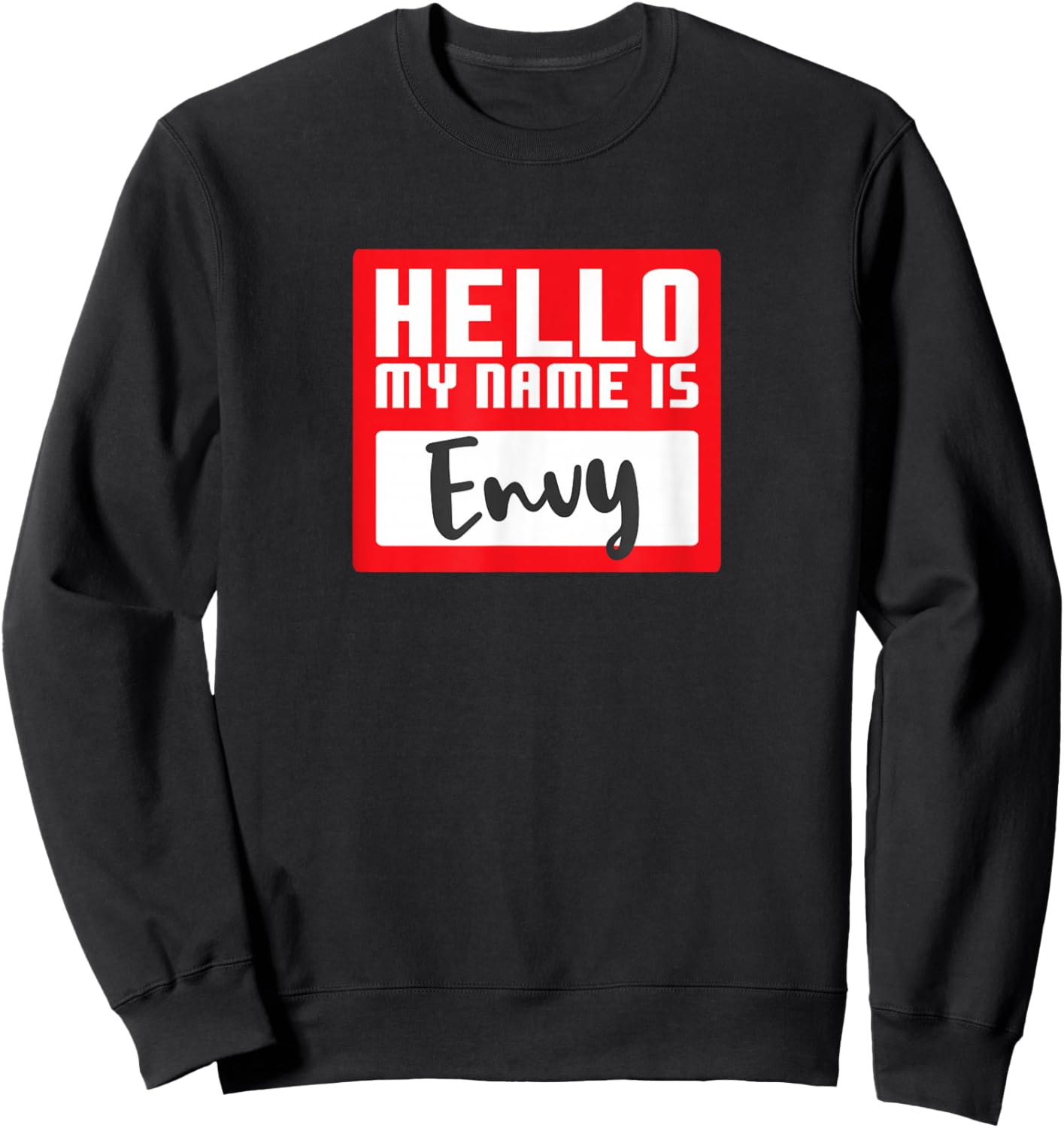 Funny Halloween Costume Hello My Name is Envy Pun Couples Sweatshirt - Sweatshirt | Black