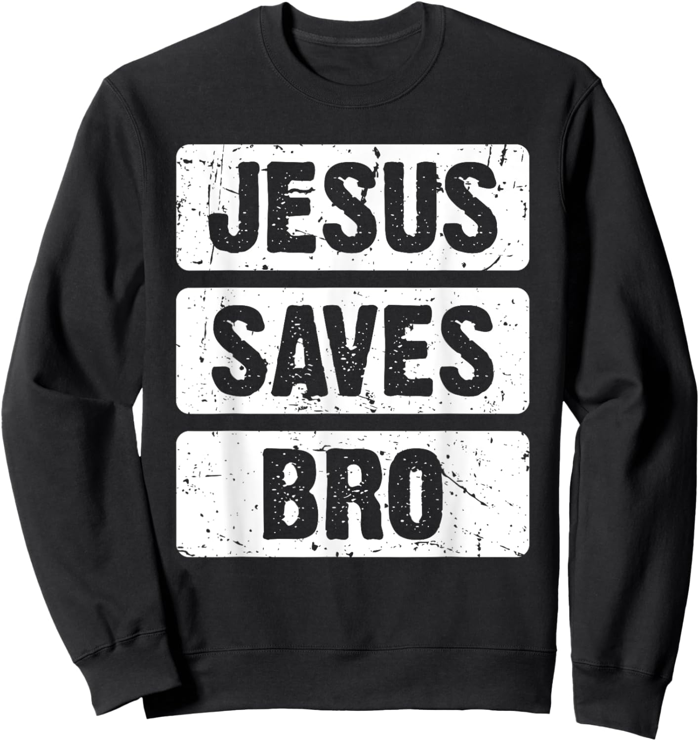 Jesus Saves Bro - Christian Religion Sweatshirt - Sweatshirt | Black