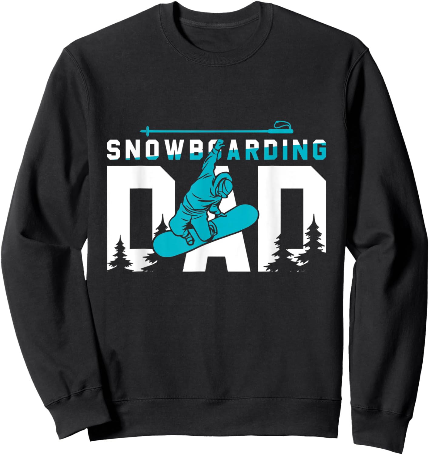 Cool Snowboarding Dad Gift Sweatshirt - Sweatshirt | Black