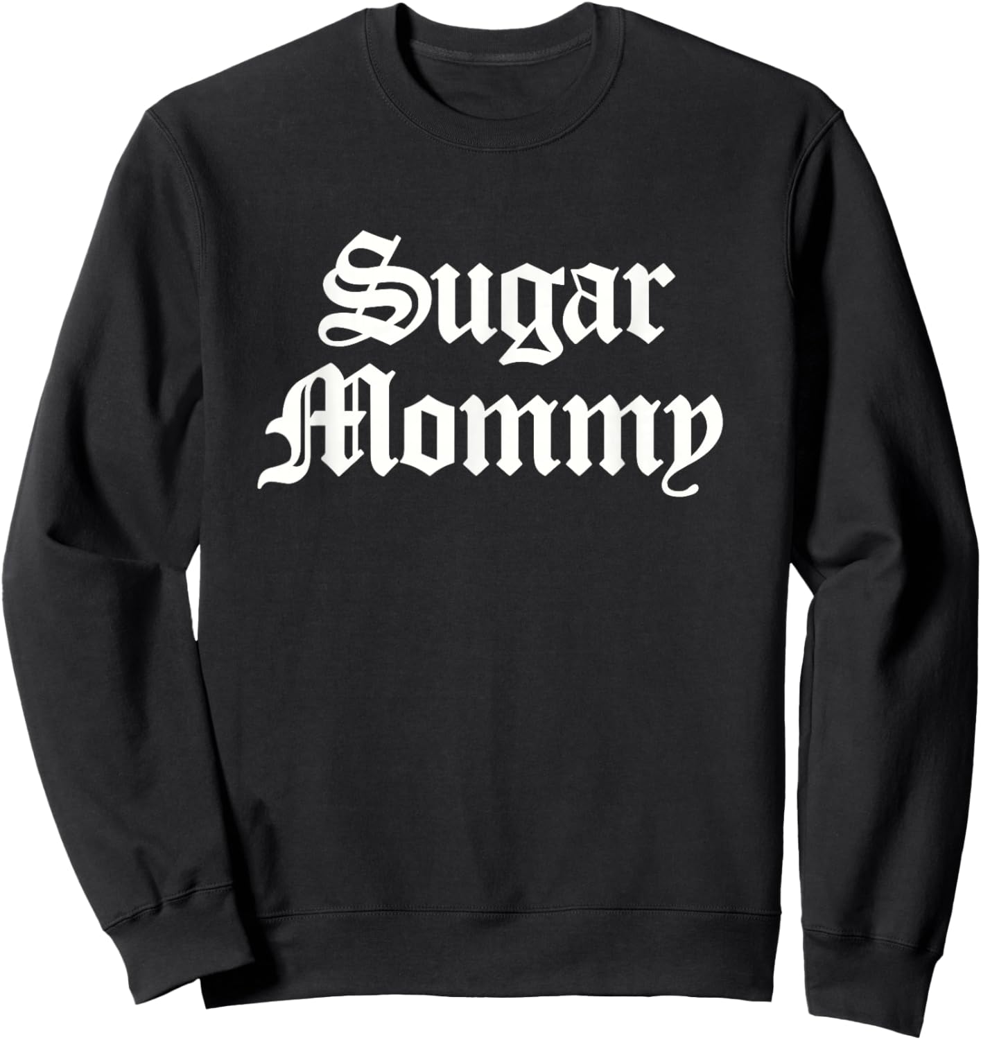Sugar Mommy Sweatshirt - Sweatshirt | Black