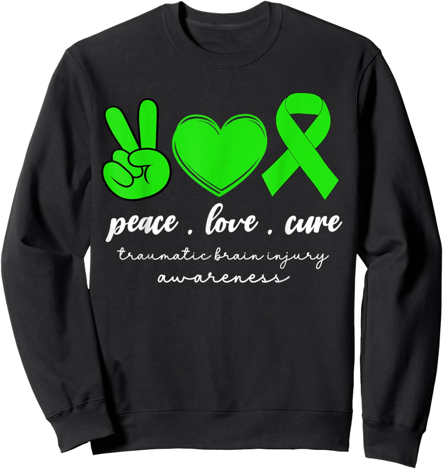 Peace Love Cure Traumatic Brain Injury Women TBI Awareness Sweatshirt - Sweatshirt | Black