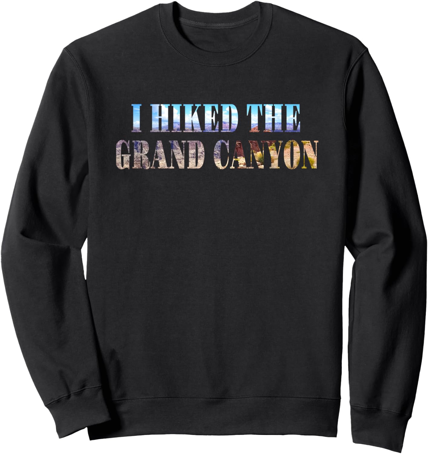 I Hiked The Grand Canyon Sweatshirt - Sweatshirt | Black