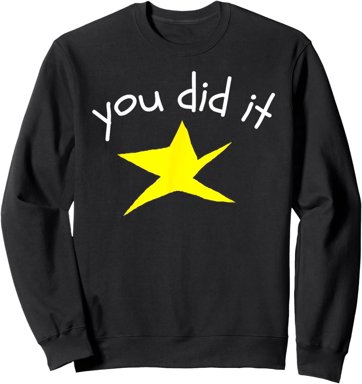Funny You Did It School Star Women Men Congratulation Kids Sweatshirt - Sweatshirt | Black