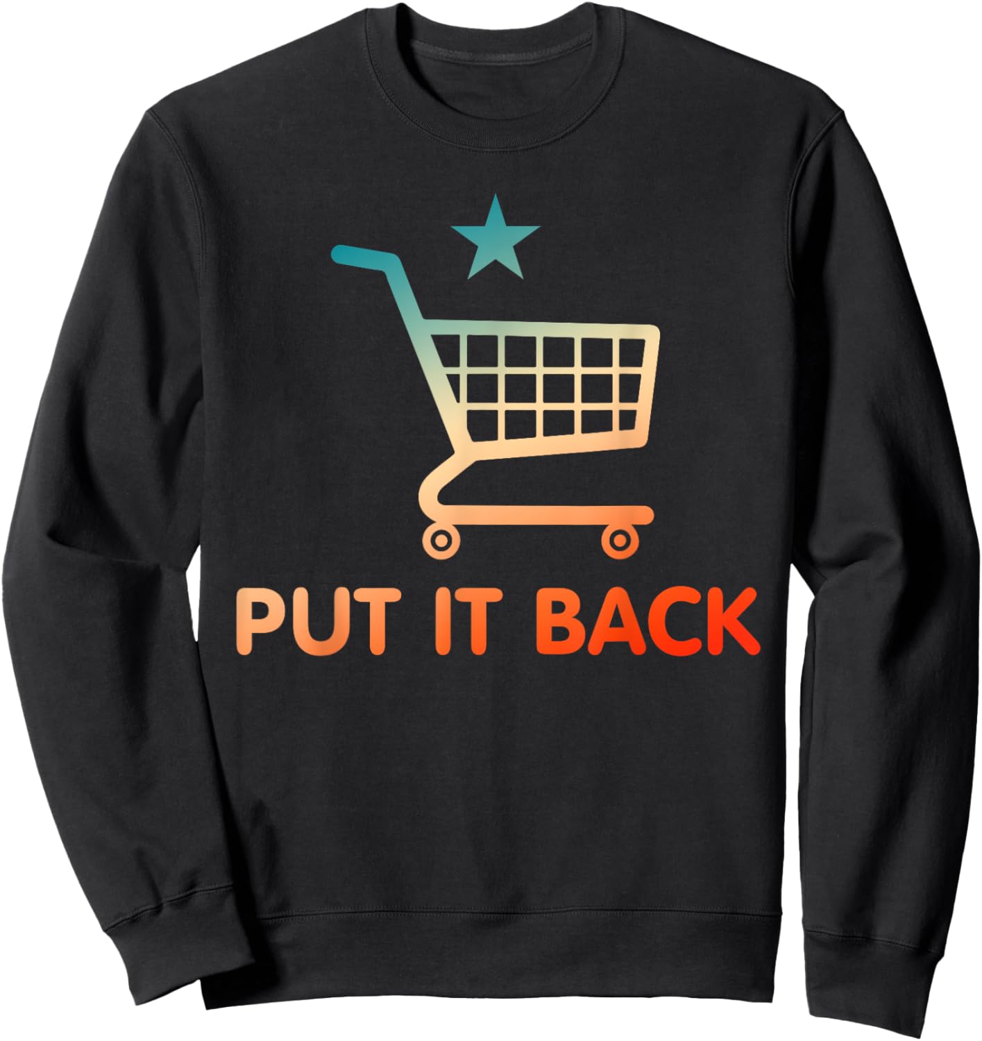 Put It Back Funny Apparel Sweatshirt - Sweatshirt | Black