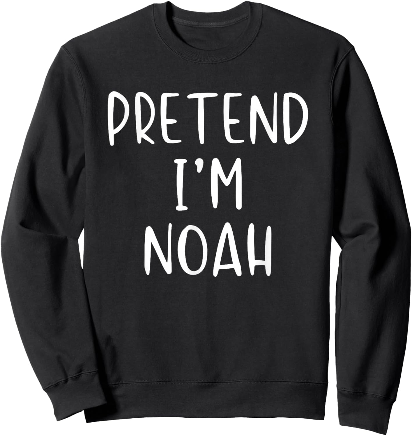 Pretend I'm Noah Costume Halloween Funny Simple Adult Kid Sweatshirt - Sweatshirt | Black