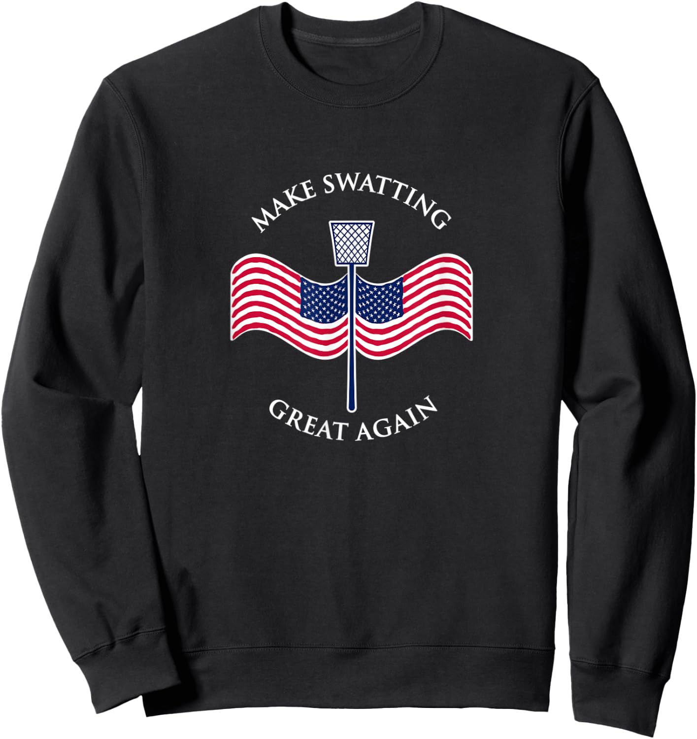 Make Swatting Great Again in America USA. Funny Sweatshirt - Sweatshirt | Black