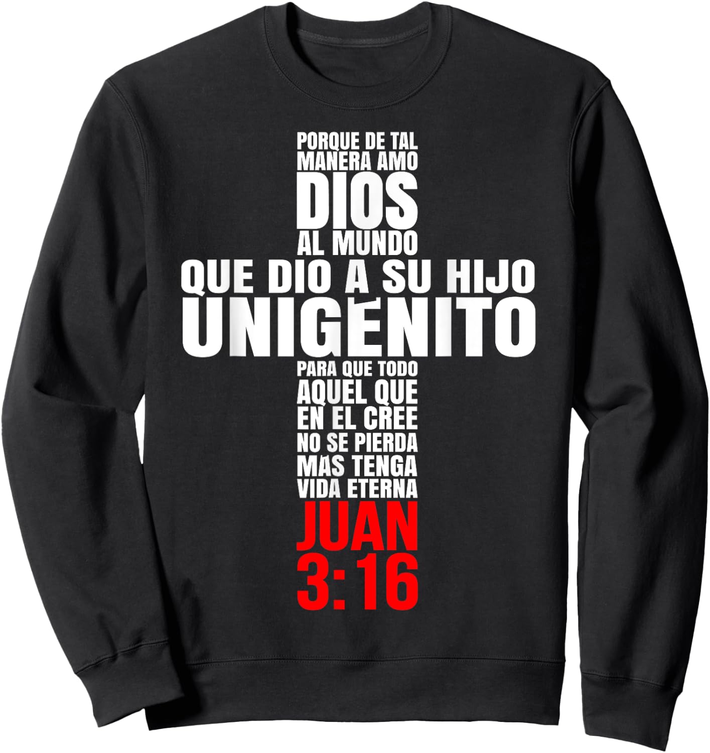 Porque de tal manera amo Dios - Mensajes Biblicos Cristianos Sweatshirt - Sweatshirt | Black