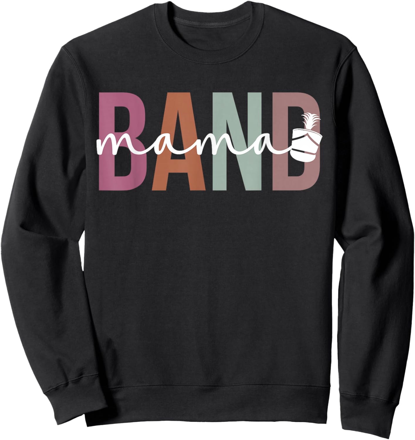 Band Mama Marching Band Mom Marching Band Mother Sweatshirt - Sweatshirt | Black