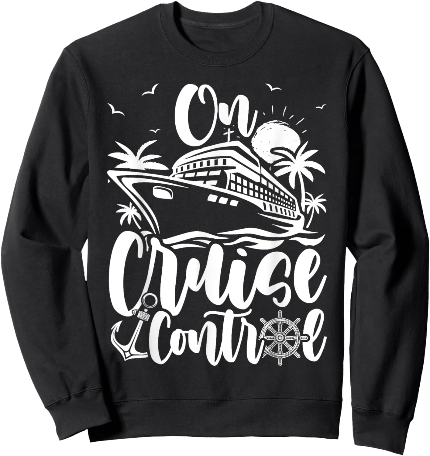 Cruise On Control Funny Boat Cruising Travel Summer Vacation Women Girls Kids Sweatshirt - Sweatshirt | Black